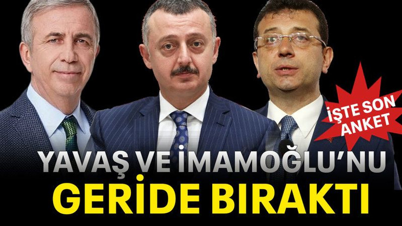 Yavaş ve İmamoğlu’nu geride bıraktı